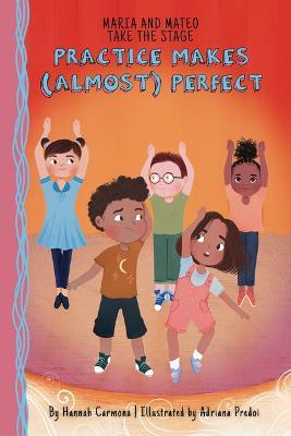 Practice Makes (Almost) Perfect: Book 2 - Hannah Carmona