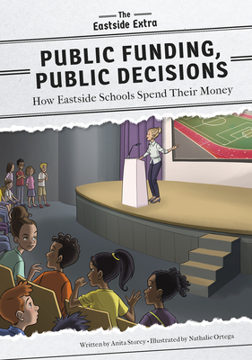 Public Funding, Public Decisions: How Eastside Schools Spend Their Money - Anita Storey
