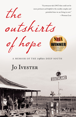 The Outskirts of Hope: A Memoir of the 1960s Deep South - Jo Ivester