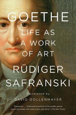 Goethe: Life as a Work of Art - Rüdiger Safranski