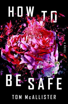 How to Be Safe - Tom Mcallister