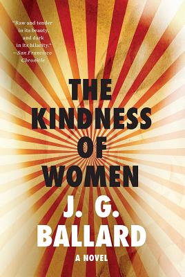 The Kindness of Women - J. G. Ballard