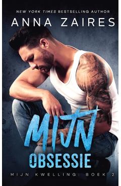 Poza produsului Mijn Obsessie (Mijn Kwelling Book 2) - Anna Zaires