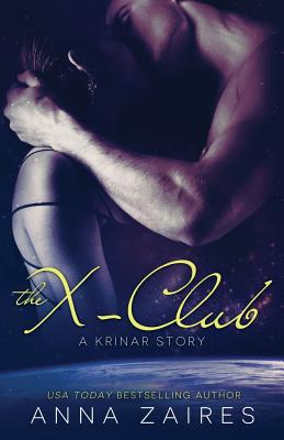 The X-Club (A Krinar Story) - Anna Zaires