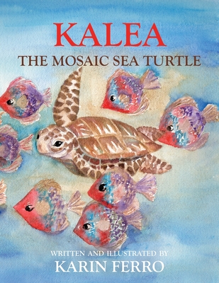 Kalea the Mosaic Sea Turtle - Karin Ferro