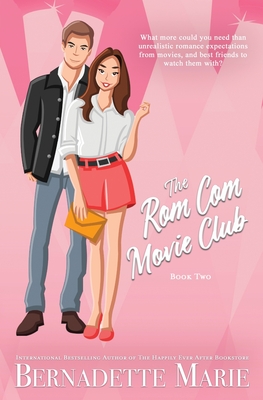 The Rom Com Movie Club - Book Two - Bernadette Marie