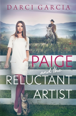 Paige and the Reluctant Artist - Darci Garcia