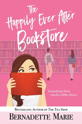 The Happily Ever After Bookstore - Bernadette Marie