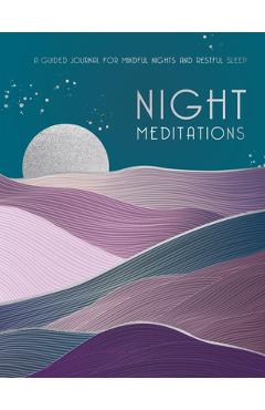 Night Meditations: A Guided Journal for Mindful Nights and Restful Sleep - Editors Of Rock Point 