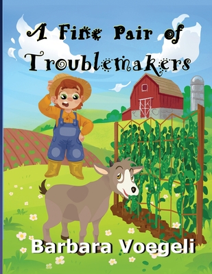 A Fine Pair of Troublemakers - Barbara Voegeli