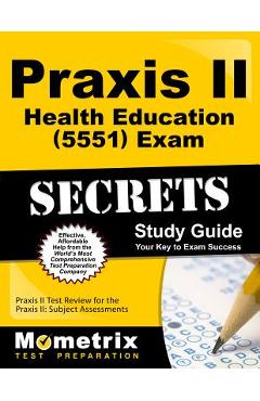 Poza produsului Praxis II Health Education (5551) Exam Secrets Study Guide: Praxis II Test Review for the Praxis II: Subject Assessments - Mometrix Teacher Certification Test Team