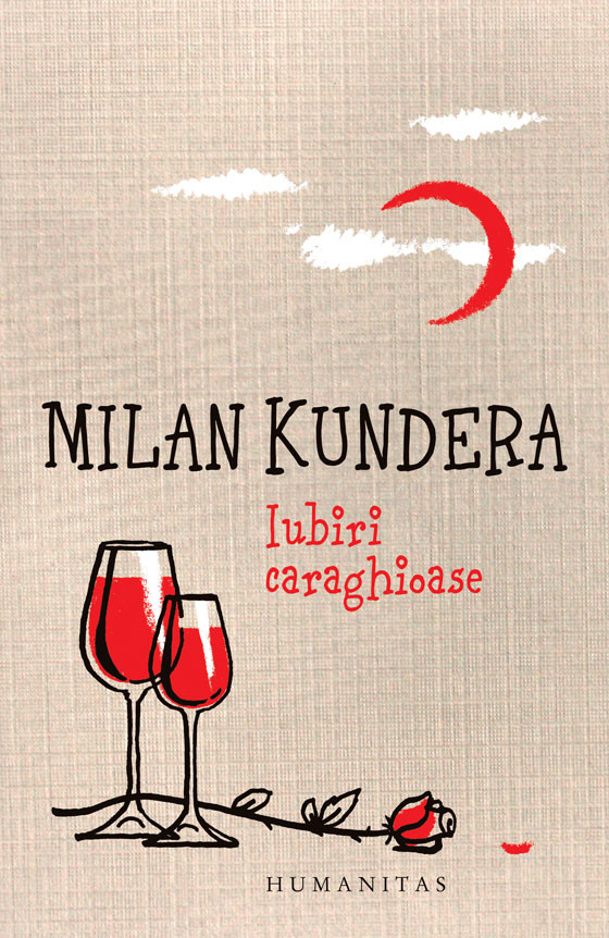 Iubiri caraghioase - Milan Kundera