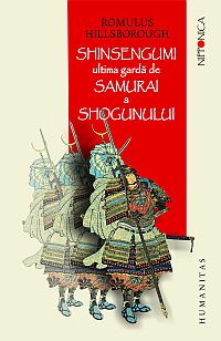 Shinsengumi ultima garda de Samurai a Shogunului - Romulus Hillsborough
