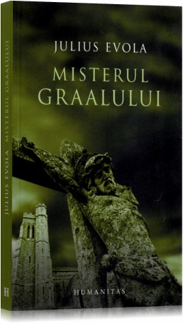 Misterul Graalului - Julius Evola
