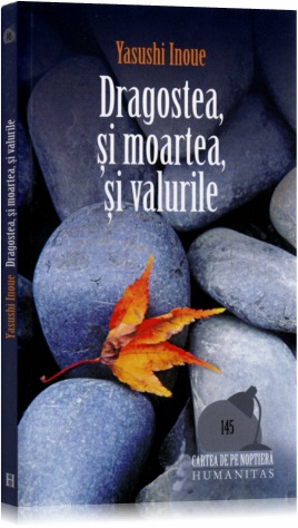 Dragostea, si moartea, si valurile - Yasushi Inoue