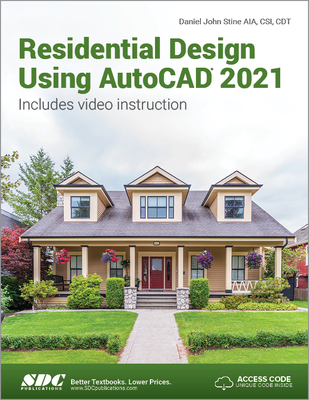 Residential Design Using AutoCAD 2021 - Daniel John Stine