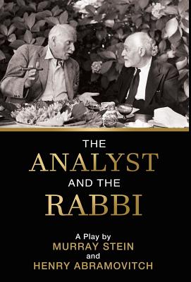 The Analyst and the Rabbi: A Play - Murray Stein