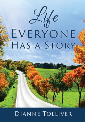 Life Everyone Has a Story - Dianne Tolliver