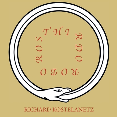 Coperta cărții 'Thirdouroboros - Richard Kostelanetz'