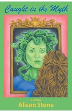 Coperta cărții 'Caught in the Myth - Alison Stone'