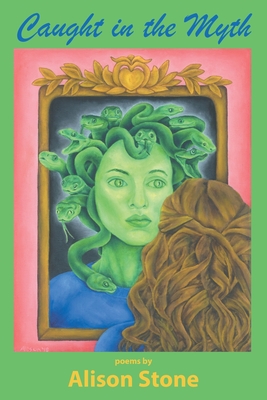 Coperta cărții 'Caught in the Myth - Alison Stone'