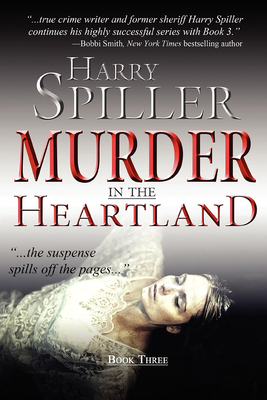 Murder in the Heartland: Book Three - Harry Spiller