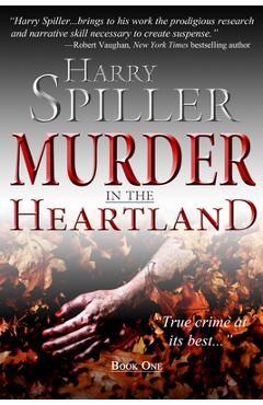Coperta cărții 'Murder in the Heartland: Book One - Harry Spiller'