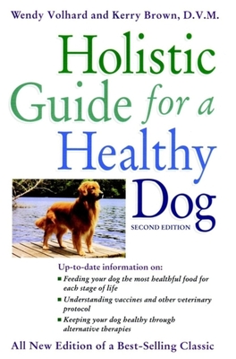Holistic Guide for a Healthy Dog - Wendy Volhard