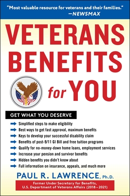 Veterans Benefits for You: Get What You Deserve - Paul R. Lawrence