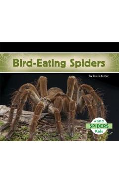 Coperta cărții 'Bird-Eating Spiders - Claire Archer'