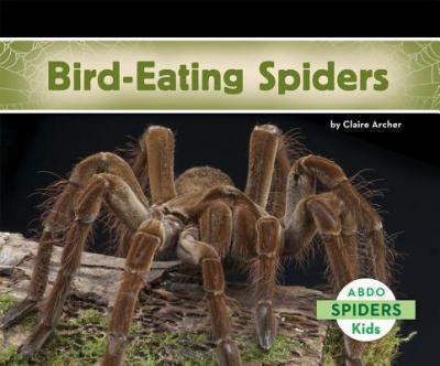 Coperta cărții 'Bird-Eating Spiders - Claire Archer'