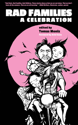 Rad Families: A Celebration - Tomas Moniz