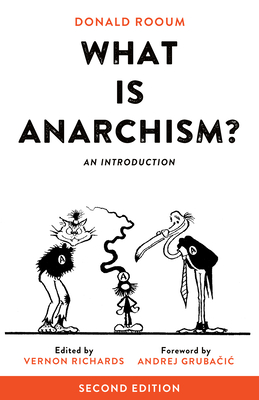 What Is Anarchism?: An Introduction - Donald Rooum