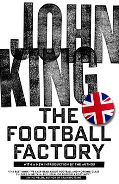 Coperta cărții 'Football Factory - John King'