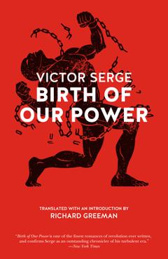 Coperta cărții 'Birth of Our Power - Victor Serge'