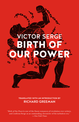 Coperta cărții 'Birth of Our Power - Victor Serge'