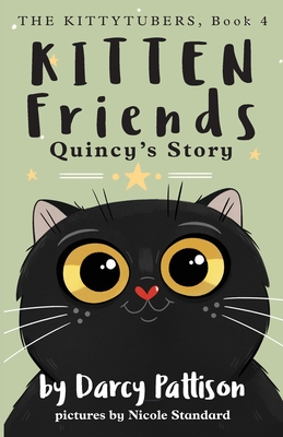 Kitten Friends: Quincy's Story - Darcy Pattison