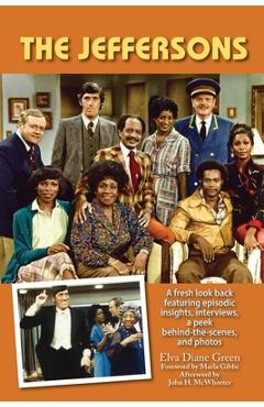 Coperta cărții 'The Jeffersons - A fresh look back featuring episodic insights, interviews, a peek behind-the-scenes, and photos - Elva'