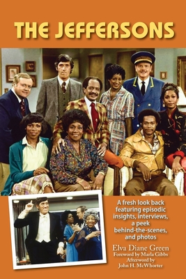 The Jeffersons - A fresh look back featuring episodic insights, interviews, a peek behind-the-scenes, and photos - Elva Diane Green
