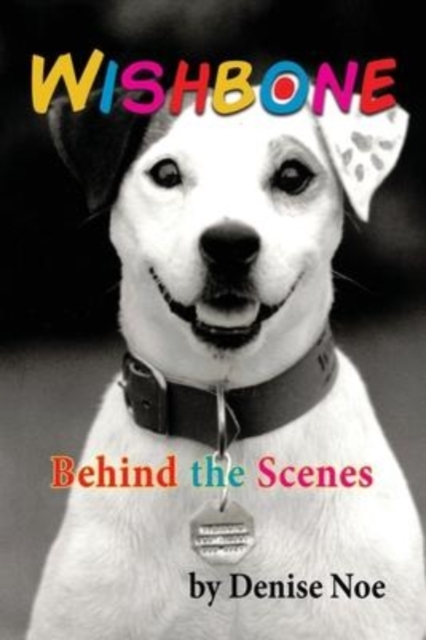 Wishbone - Behind the Scenes - Denise Noe