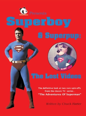 Superboy & Superpup (hardback): The Lost Videos - Chuck Harter