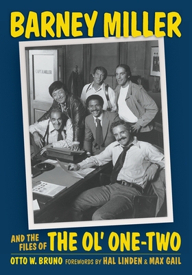 Barney Miller and the Files of the Ol' One-Two - Otto W. Bruno