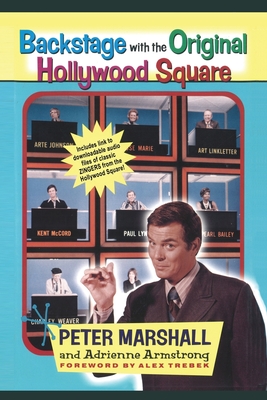Backstage with the Original Hollywood Square: Relive 16 years of Laughter with Peter Marshall, the Master of The Hollywood Squares - Peter Marshall