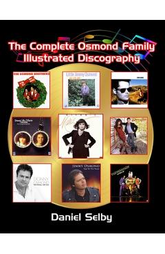 Coperta cărții 'The Complete Osmond Family Illustrated Discography - Daniel Selby'