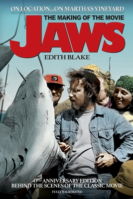 On Location... On Martha's Vineyard: The Making of the Movie Jaws (45th Anniversary Edition) - Edith Blake