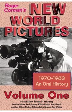 Coperta cărții 'Roger Corman's New World Pictures (1970-1983): An Oral History Volume 1 - Stephen B. Armstrong'