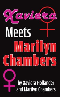 Xaviera Meets Marilyn Chambers (hardback) - Xaviera Hollander