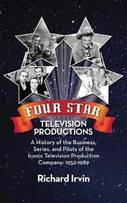 Four Star Television Productions (hardback) - Richard Irvin