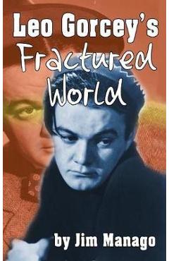 Poza produsului Leo Gorcey's Fractured World (hardback) - Jim Manago