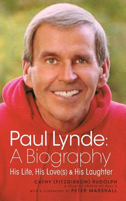 Paul Lynde: A Biography - His Life, His Love(s) and His Laughter (hardback) - Cathy Rudolph